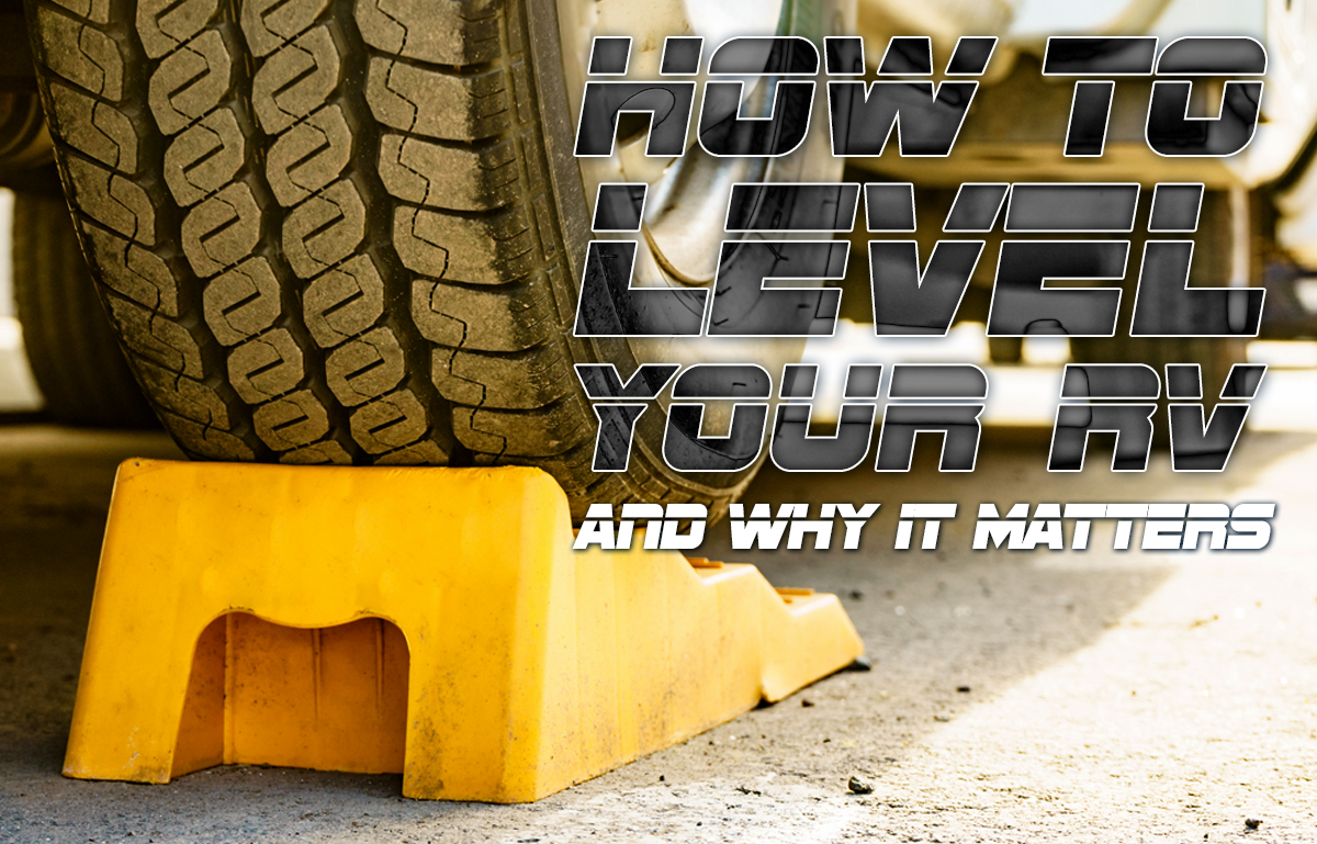 How to Level Your RV — And Why It Matters | Poulsbo RV